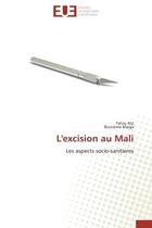 Couverture du livre « L'excision au mali - les aspects socio-sanitaires » de Atji/Maiga aux éditions Editions Universitaires Europeennes