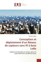 Couverture du livre « Conception et déploiement d'un Réseau de capteurs sans fil à base LoRa : Collecte de données en temps réel et la supervision de la qualité de l'eau » de Bassirou Ngom aux éditions Editions Universitaires Europeennes