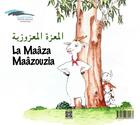 Couverture du livre « La Maâza Maâzouzia » de Hager Ben Amar et Valerie Vacchiani aux éditions Arabesques Editions