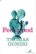 Couverture du livre « Feel good » de Thomas Gunzig aux éditions Au Diable Vauvert
