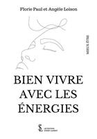 Couverture du livre « Bien vivre avec les energies » de Paul/Loison aux éditions Sydney Laurent