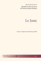 Couverture du livre « Le Juste : Nouveaux colloques des intellectuels juifs 2024 » de Danielle Cohen-Levinas et Perrine Simon-Nahum et Collectif aux éditions Hermann