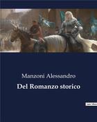 Couverture du livre « Del Romanzo storico » de Manzoni Alessandro aux éditions Culturea