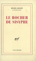 Couverture du livre « Le rocher de Sisyphe » de Roger Caillois aux éditions Gallimard