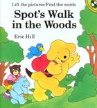 Couverture du livre « Spot'S Walk In The Woods » de Eric Hill aux éditions Children Pbs