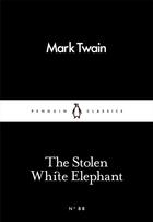 Couverture du livre « The stolen white elephant » de Mark Twain aux éditions Penguin