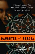 Couverture du livre « DAUGHTER OF PERSIA - A WOMAN S JOURNEY FROM HER FATHER S HAREM THROUGH THE ISLAMIC » de Farman-Farmaian, Sattareh/ Munker, Dona aux éditions Broadway Books