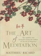 Couverture du livre « The art of meditation » de Matthieu Ricard aux éditions Atlantic Books