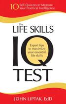 Couverture du livre « The Life Skills IQ Test » de Liptak John aux éditions Penguin Group Us