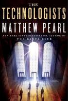 Couverture du livre « The Technologists » de Matthew Pearl aux éditions Random House Digital