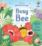Couverture du livre « Busy bee : little lift and look » de Anna Milbourne et Lisa Molloy aux éditions Usborne