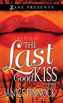 Couverture du livre « The Last Good Kiss » de Pinnock Janice aux éditions Strebor Books