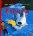 Couverture du livre « Brioche » de Anne Gutman et Georg Hallensleben aux éditions Hachette Enfants