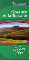 Couverture du livre « Le guide vert ; florence et la toscane » de Collectif Michelin aux éditions Michelin