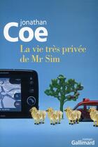 Couverture du livre « La vie très privée de Mr Sim » de Jonathan Coe aux éditions Gallimard