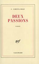 Couverture du livre « Deux passions » de Bille S. Corinna aux éditions Gallimard