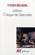 Couverture du livre « Leibniz, critique de Descartes » de Yvon Belaval aux éditions Gallimard