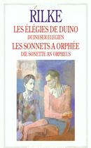 Couverture du livre « Elegies de duino et les sonnets a orphee duisener elegien und die sonette an (le - - bilingue allema » de Rainer Maria Rilke aux éditions Flammarion