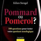 Couverture du livre « Pommard ou Pomerol ? 500 questions pour tester votre quotient oenologique » de Kilien Stengel aux éditions Dunod