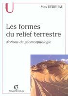 Couverture du livre « Les Formes Du Relief Terrestre ; Notions De Geomorphologie ; 8e Edition » de Max Derruau aux éditions Armand Colin