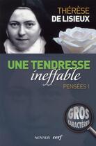 Couverture du livre « Une tendresse ineffable - Pensées 1 » de Therese De Lisieux aux éditions Cerf