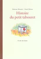 Couverture du livre « Histoire du petit tabouret » de Henon/Mounier aux éditions Ecole Des Loisirs