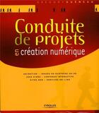 Couverture du livre « Conduite de projets en creation numerique » de Gueneau G. aux éditions Eyrolles