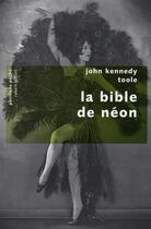 Couverture du livre « La Bible de néon » de John Kennedy Toole aux éditions Robert Laffont