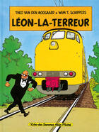 Couverture du livre « Léon-la-terreur t.1 » de Wim T. Schippers et Theo Van Den Boogaard aux éditions Drugstore