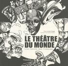 Couverture du livre « Le Théâtre du monde. Une histoire des masques » de Paul-Andre Sagel et Nicolas Raccah aux éditions Belles Lettres