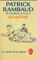 Couverture du livre « Le maître » de Patrick Rambaud aux éditions Le Livre De Poche