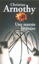 Couverture du livre « Une rentree litteraire » de Christine Arnothy aux éditions Le Livre De Poche