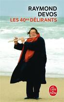 Couverture du livre « Les 40emes delirants » de Raymond Devos aux éditions Le Livre De Poche