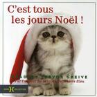 Couverture du livre « C'est tous les jours Noël ! » de Greive B T aux éditions Hors Collection