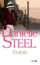 Couverture du livre « Trahie » de Danielle Steel aux éditions Presses De La Cite