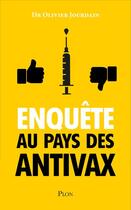 Couverture du livre « Enquête au pays des antivax » de Olivier Jourdain aux éditions Plon