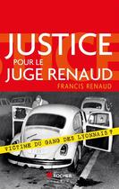 Couverture du livre « Justice pour le juge Renaud » de Francis Renaud aux éditions Rocher