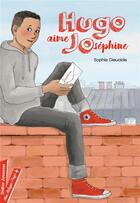 Couverture du livre « Hugo aime Jo(séphine) » de Sophie Dieuaide aux éditions Didier Jeunesse