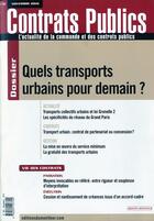 Couverture du livre « REVUE ACTUALITE COMMANDE CONTRATS PUBLICS n.104 ; quels transports urbains pour demain ? » de Anne Delahaye aux éditions Le Moniteur