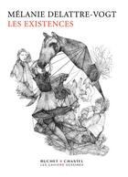 Couverture du livre « Les existences » de Melanie Delattre-Vogt aux éditions Buchet Chastel