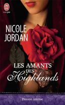 Couverture du livre « Les amants des Highlands » de Nicole Jordan aux éditions J'ai Lu