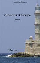 Couverture du livre « Mensonges et déraison » de Antoine De Tounens aux éditions L'harmattan