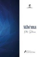 Couverture du livre « Athéma » de Kella Dickinson aux éditions Amalthee