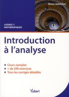 Couverture du livre « Introduction à l'analyse ; L1 ; cours et exercices corrigés » de Bruno Aebischer aux éditions Vuibert
