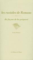 Couverture du livre « Dix façons de le préparer : les ravioles de Romans » de Louise Denisot aux éditions Les Editions De L'epure