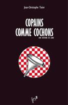 Couverture du livre « Une histoire de lard - copains comme cochons » de Tixier J-C. aux éditions Editions In8