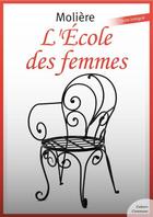 Couverture du livre « L'école des femmes » de Moliere aux éditions Culture Commune