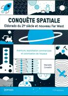 Couverture du livre « Conquête spatiale : eldorado du 21e siècle ou nouveau Far West ? » de Coradini Marcello aux éditions Fyp
