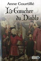 Couverture du livre « Le gaucher du diable » de Anne Courtille aux éditions Vdb