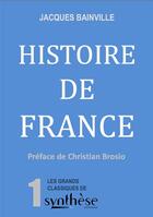 Couverture du livre « Histoire de france » de Jacques Bainville aux éditions Synthese Nationale